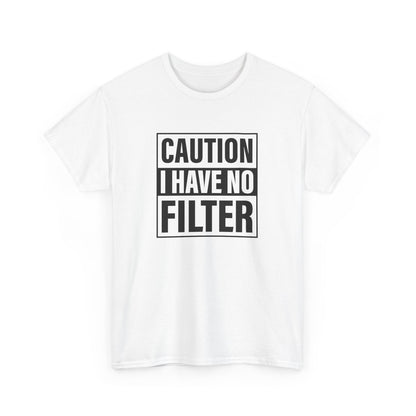 Front view of a white T-shirt with bold text "Caution: I Have No Filter" in black. Part of the Vivid Divergence Sensory Friendly Unisex Tees Range.