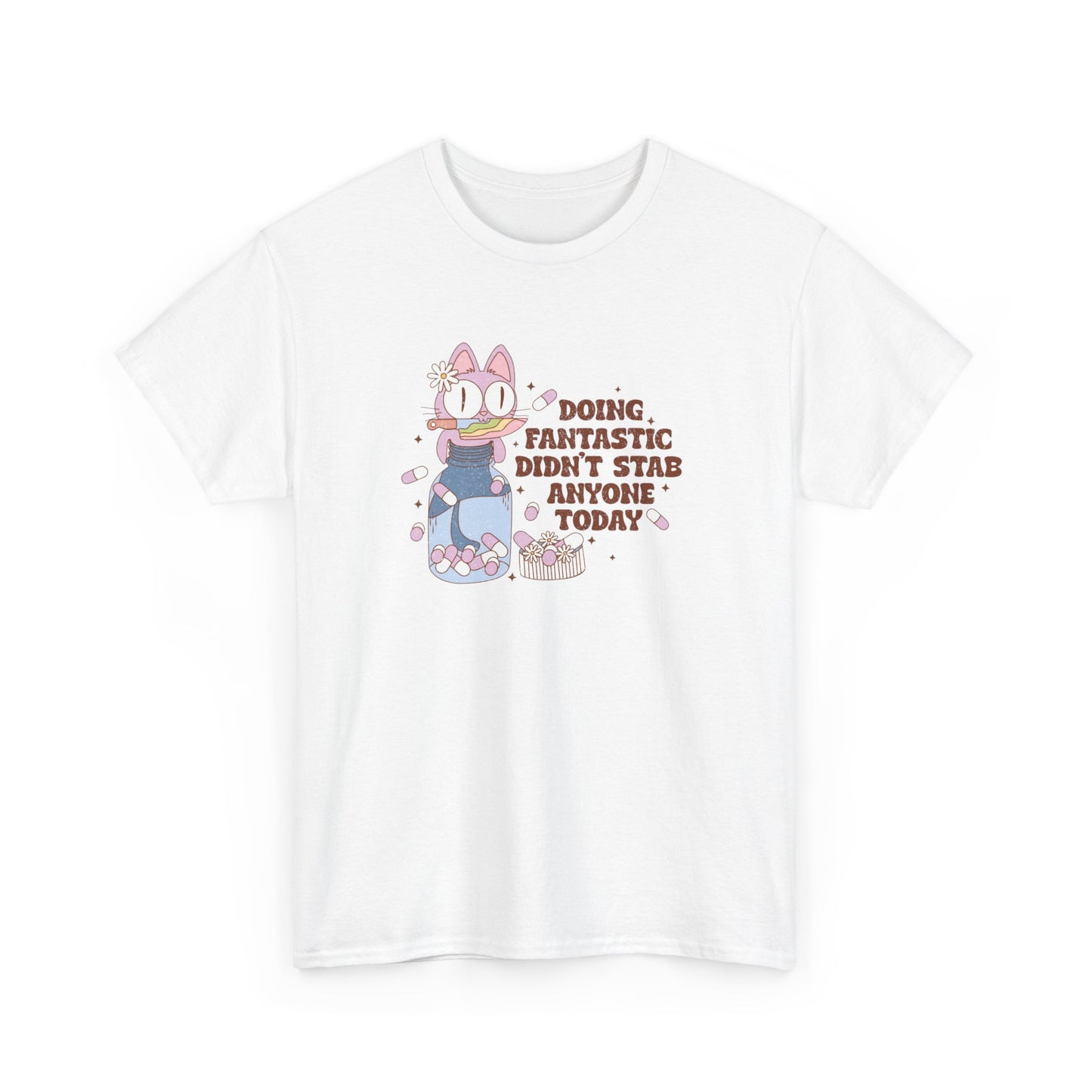 Front view of a white T-shirt with a cartoon character and the text "Doing Fantastic, Didn't Stab Anyone Today." Part of the Vivid Divergence Sensory Friendly Unisex Tees Range.