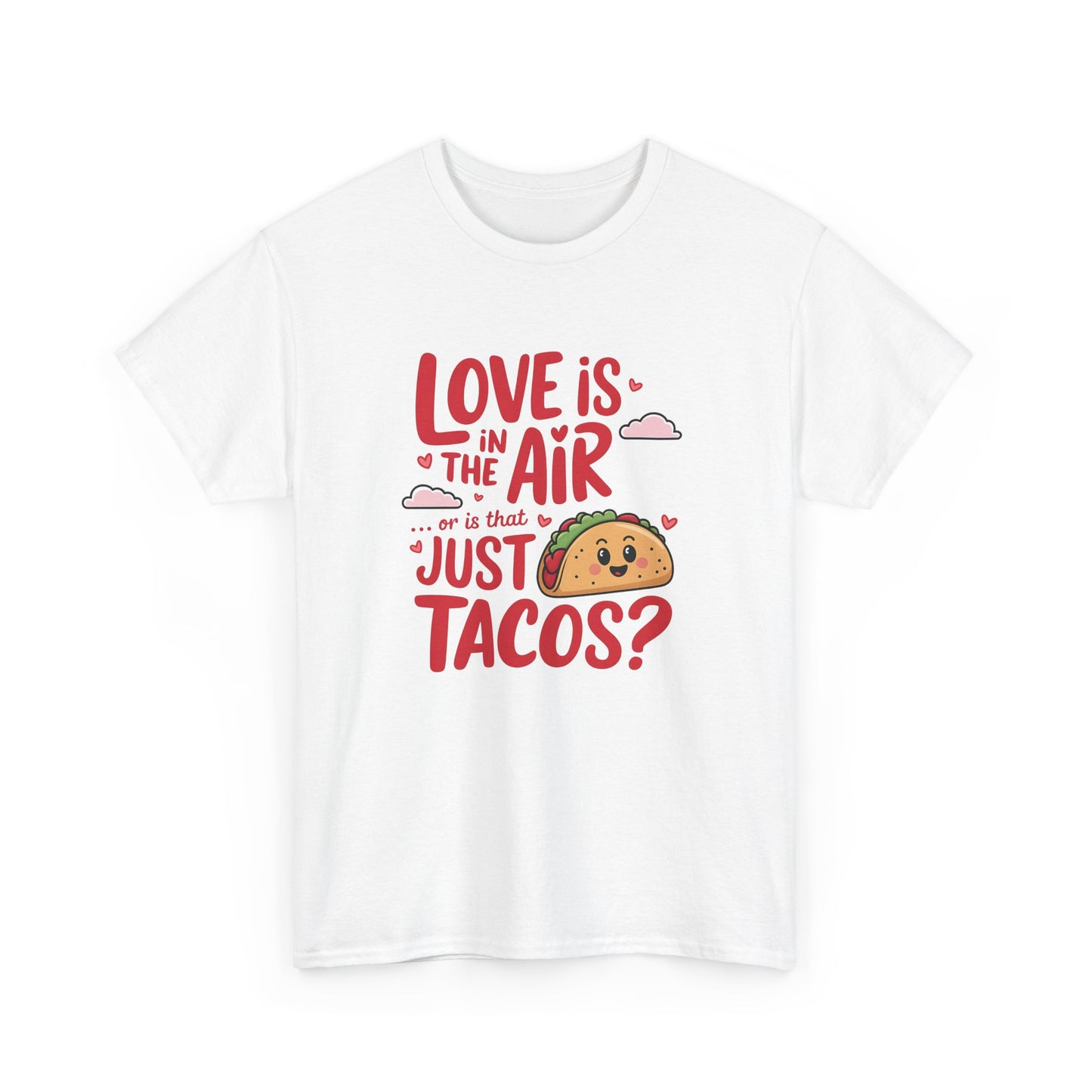 Front view of a white T-shirt featuring red and black text with a taco illustration that reads "Love Is In The Air Or Is It Just Tacos?" Exclusive release for Valentine’s Day. Part of the Vivid Divergence Sensory Friendly Unisex Tees Range.