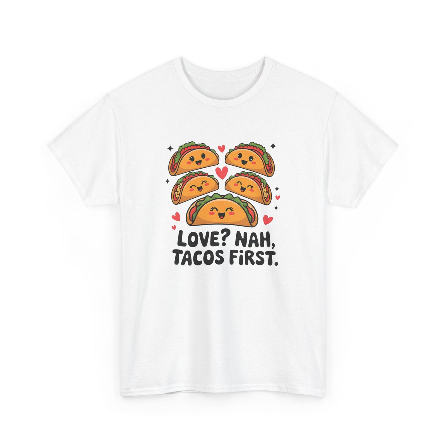 Front view of a white T-shirt featuring an illustration of tacos and black text that reads "Love? Nah, Tacos First." Exclusive release for Valentine’s Day. Part of the Vivid Divergence Sensory Friendly Unisex Tees Range.