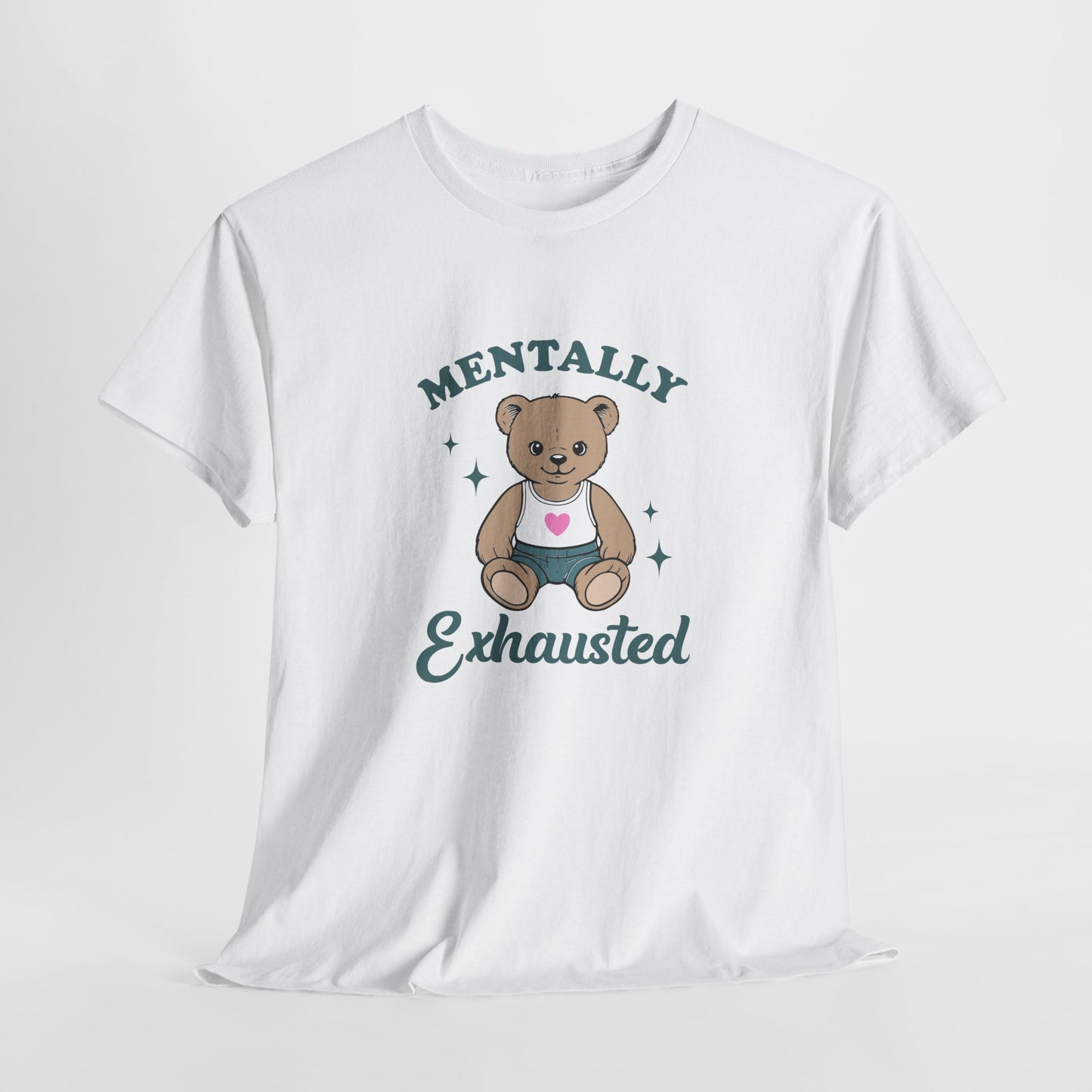 Front view of a white T-shirt featuring a teddy bear graphic with the text "Mentally Exhausted." Part of the Vivid Divergence Sensory Friendly Unisex Tees Range.